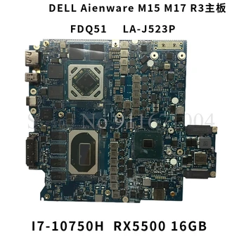 CN-0WGTNJ 0WGTNJ WGTNJ Для DELL M17 R3 Материнская плата ноутбука FDQ51 LA-J523P с процессором SRH8Q I7-10750H 215-0932284 RX5500M 100% Протестирована