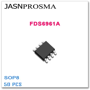 JASNPROSMA FDS6961A SOP8 50 шт., двухканальный 30 В, FDS6961 6961, высококачественный FDS