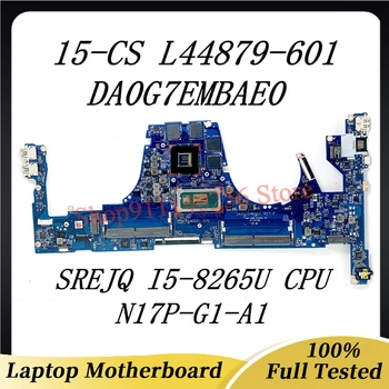 L44879-601 L44879-501 L44879-001 Материнская плата для ноутбука HP 15-CS Материнская плата DA0G7EMBAE0 с процессором SREJQ I5-8265U N17P-G1-A1 100% Тест