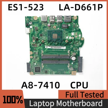 LA-D661P Высококачественная Материнская плата Для ноутбука Acer Aspire ES1-523 С процессором A8-7410 100% Полностью Протестирована, работает хорошо