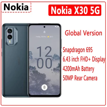 Глобальная версия смартфона Nokia X30 5G 6,43 дюйма FHD + Дисплей 8 ГБ 256 ГБ 90 Гц 4200 мАч Аккумулятор Snapdragon 695 IP67 50 Мп