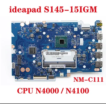 Для оригинальной материнской платы ноутбука Lenovo ideapad S145-15IGM материнская плата NM-C111 с процессором N4000/N4100 МЕХ: 5B20S42281 100% тест sen